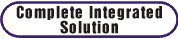 Complete Integrated Solution